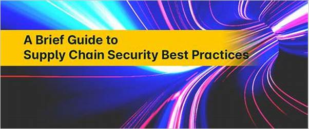 Supply chain security best practices