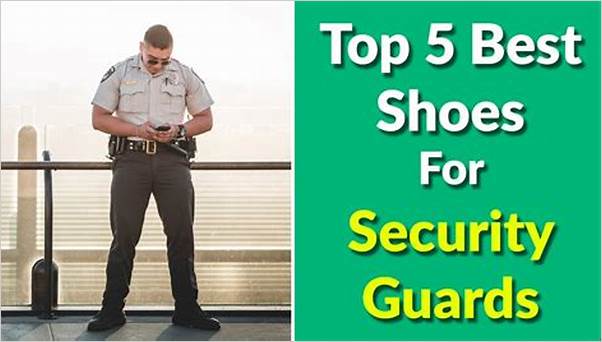 Best shoes for security guards 2024