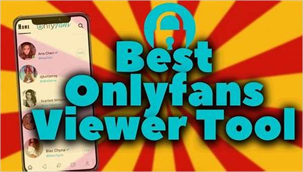 Best OnlyFans viewer tool in use